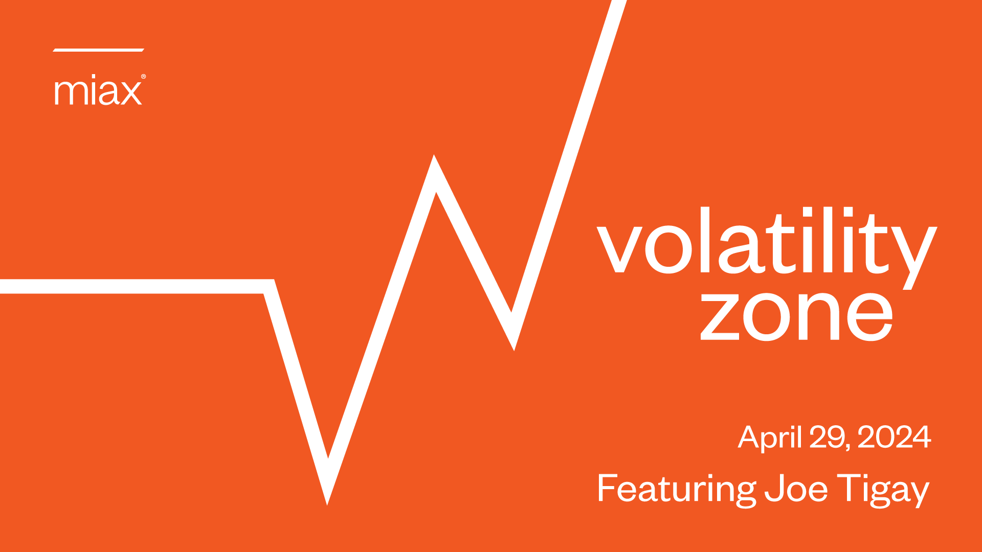 MIAX Volatility Zone April 29, 2024